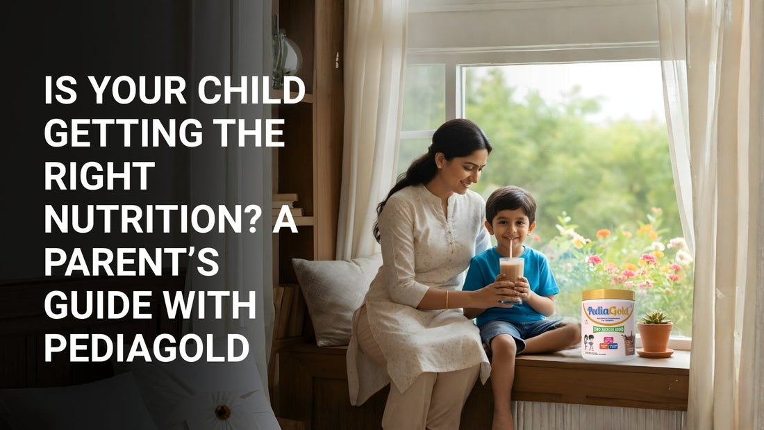 Is Your Child Getting Enough Nutrition? A Parent’s Guide with PediaGold