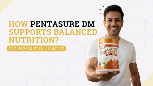 How PentaSure DM Supports Balanced Nutrition for People with Diabetes?