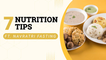 7 Nutrition Tips to Follow Before Navratri Fasting