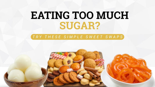 Eating Too Much Sugar? Try These Simple Sweet Swaps