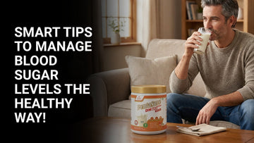 Smart Tips to Manage Blood Sugar Levels the Healthy Way