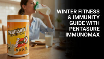 Winter Fitness & Immunity Guide with PentaSure Immunomax
