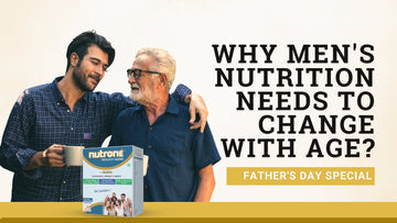 Father's Day Special: How Men's Nutrition Needs To Change with Age?
