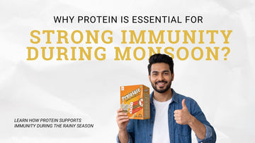 Why Protein is Essential for Strong Immunity During Monsoon?